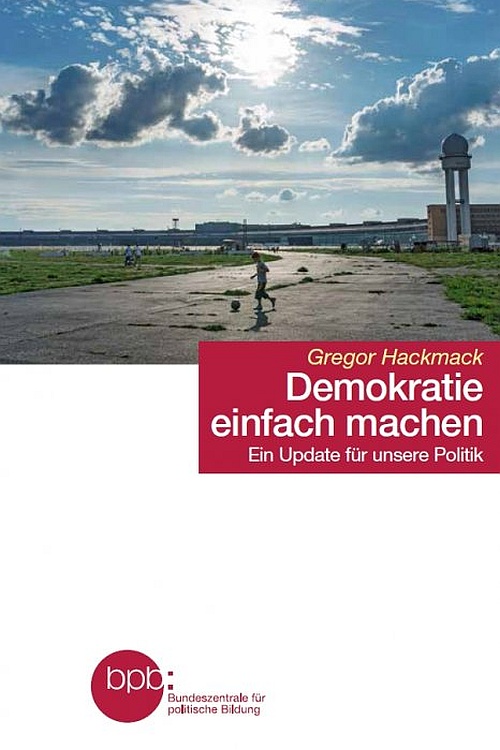 Hackmack, Gregor: Demokratie einfach machen.