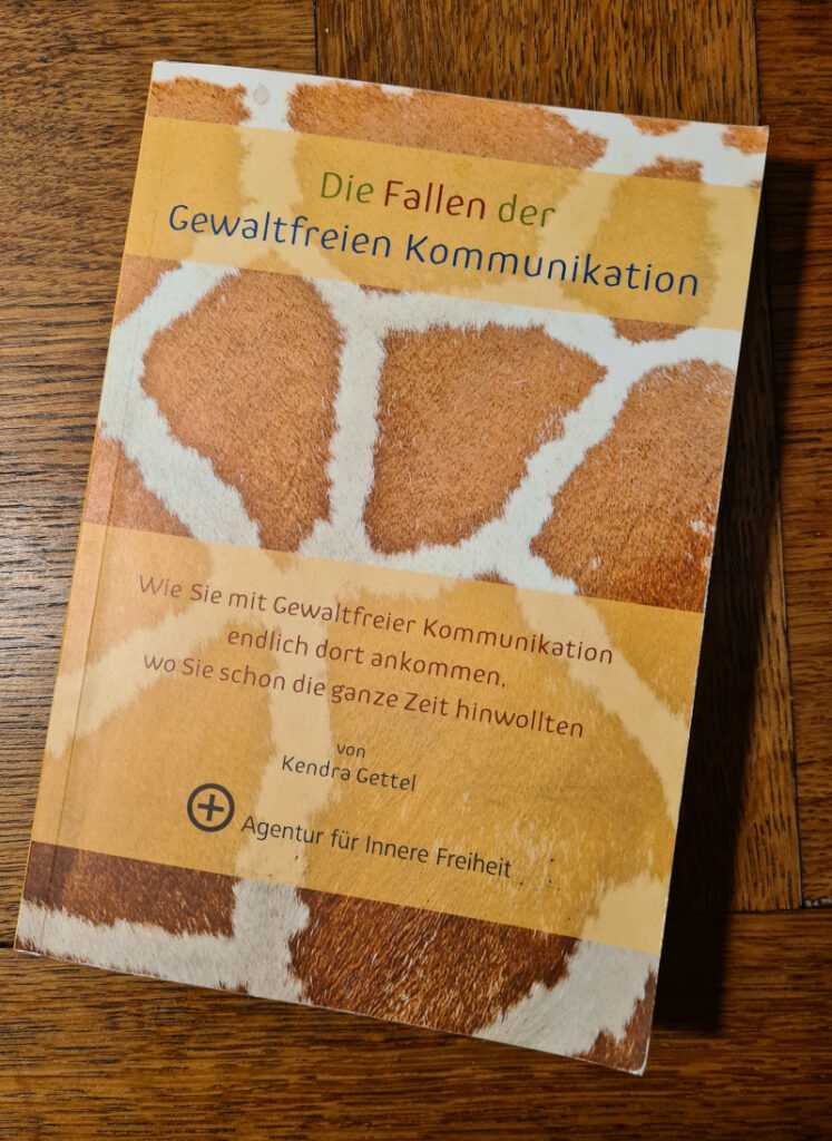 Gettel, Kendra: Die Fallen der Gewaltfreien Kommunikation