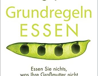 Pollan, Michael: 64 Grundregeln Essen. Essen Sie nichts, was ihre Großmutter nicht als Essen erkannt hätte, Goldmann, 160 Seiten